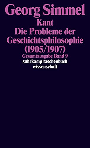 Gesamtausgabe in 24 Bänden: Band 9: Kant. Die Probleme der Geschichtsphilosophie (1905/1907) (suhrkamp taschenbuch wissenschaft)